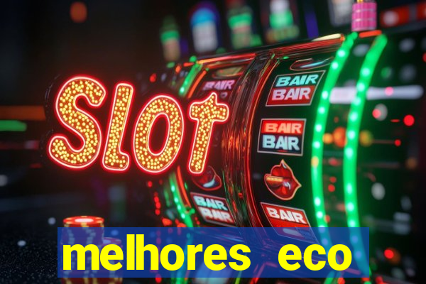 melhores eco resorts do brasil